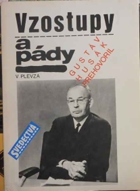 Vzostupy a pády Gustáv Husák prehovoril