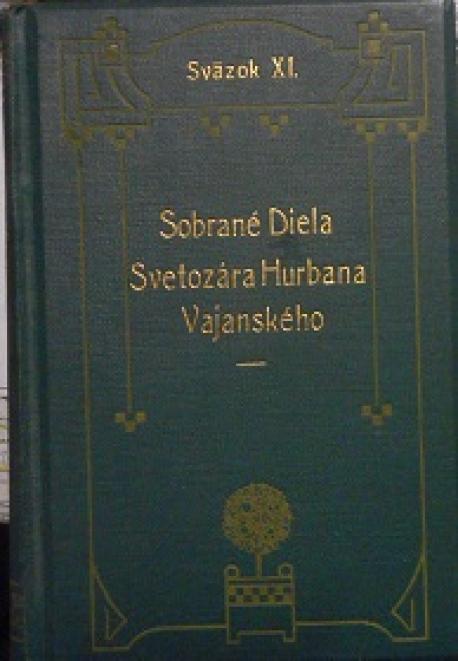 Sobrané diela S.H.Vajanského sv. XI. /1912/