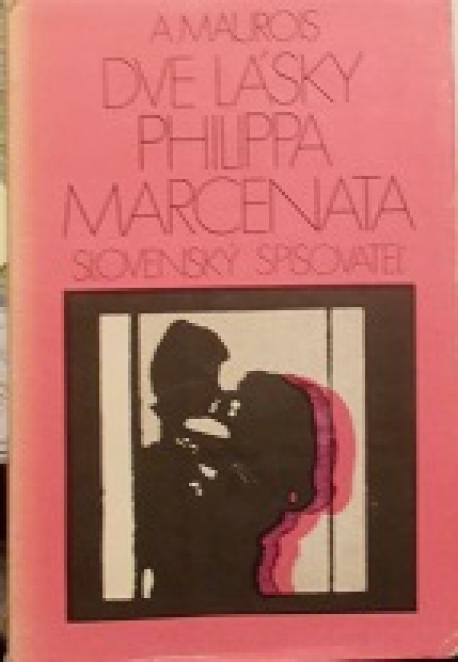 Dve lásky Filipa Marcenata*