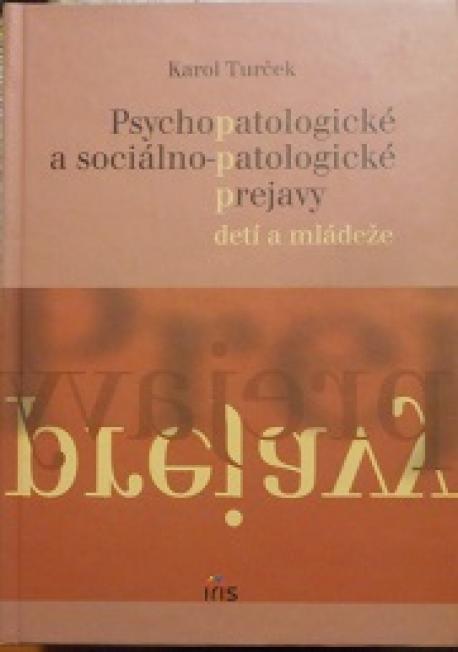 Psychopatologické a sociálno-patologické prejavy u detí a mládež