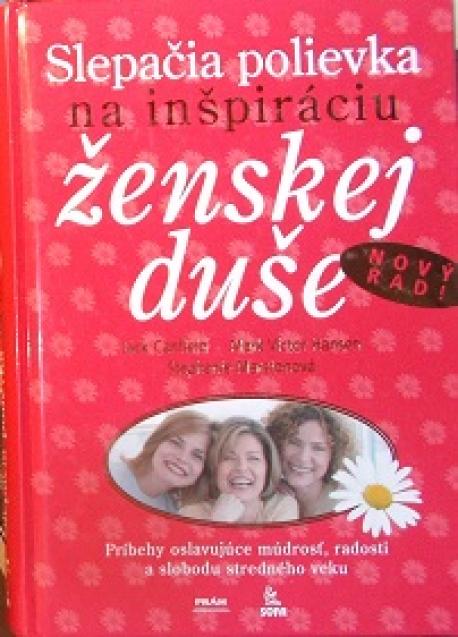 Slepačia polievka na inšpiráciu ženskej duše