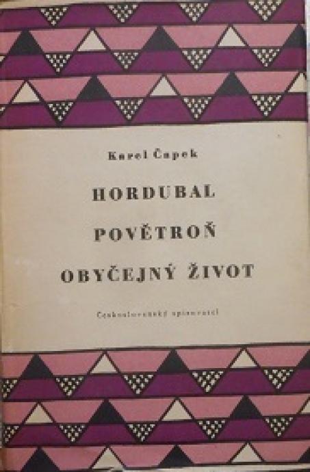 Hordubal, Povětroň, Obyčejný život*