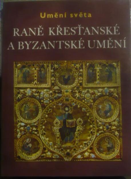 Umění světa - Raně křesťanské a byzantské umění