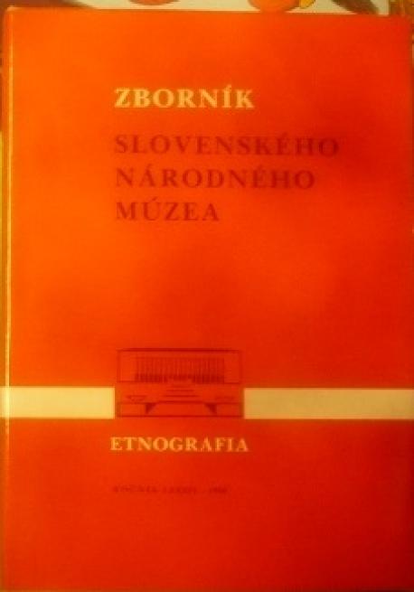 Zborník Slovenského národného múzea LXXXIV Etnografia 31 1990