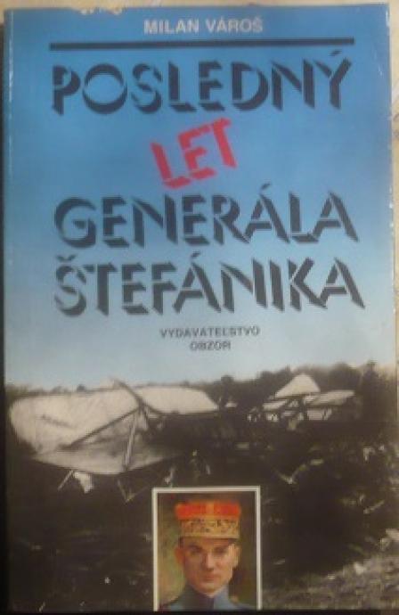 Posledný let generála Štefánika /1990/