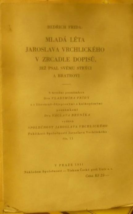 Mladá léta Jaroslava Vrchlického v zrcadle dopisů... /1931/