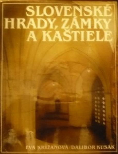 Slovenské hrady, zámky a kaštiele /1984/