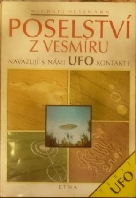 Poselství z vesmíru /Navazují s námi UFO kontakt?/
