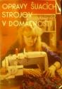 Opravy šijacích strojov v domácnosti