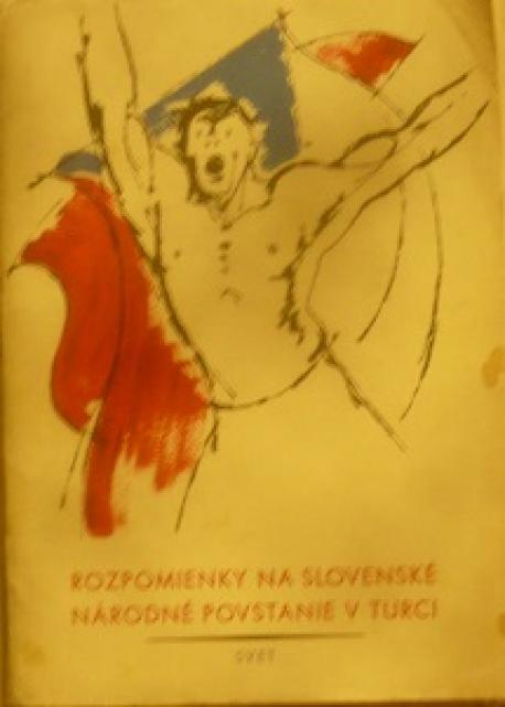 Rozpomienky na Slovenské národné povstanie v Turci /1945/