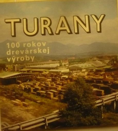 TURANY 100 rokov drevárskej výroby /1987/