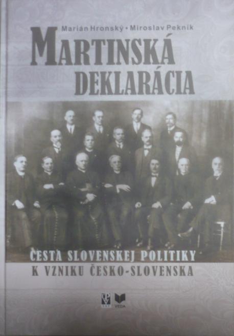 Martinská deklarácia. Cesta slovenskej politiky k vzniku Česko-S