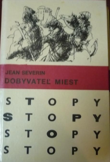 STOPY Dobyvateľ miest