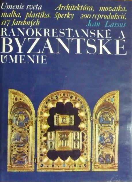 Umenie sveta - Ranokresťanské byzantské umenie