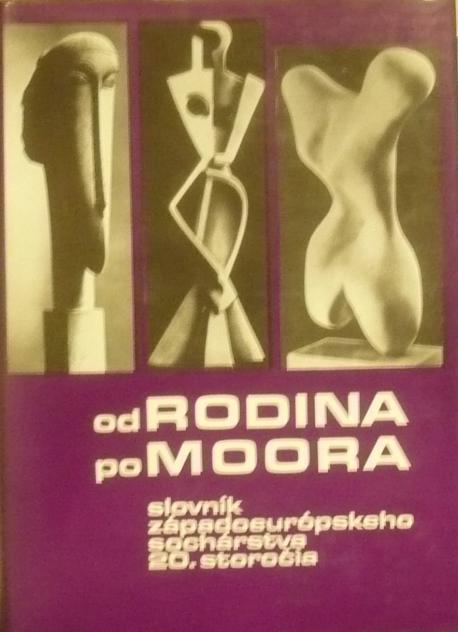 Od Rodina po Moora, slovník západoeurópskeho sochárstva 20.storo