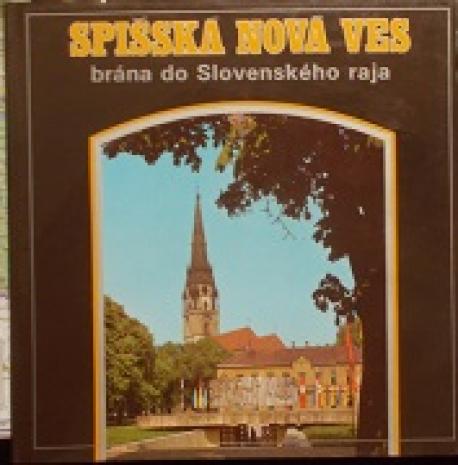 Spišská Nová Ves, brána do Slovenského raja