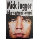 Mick Jagger – Jeho vlastnými slovami