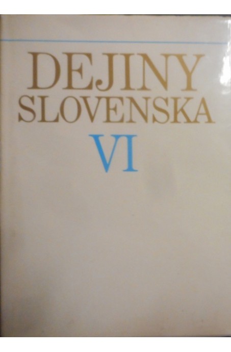 Dejiny Slovenska VI.