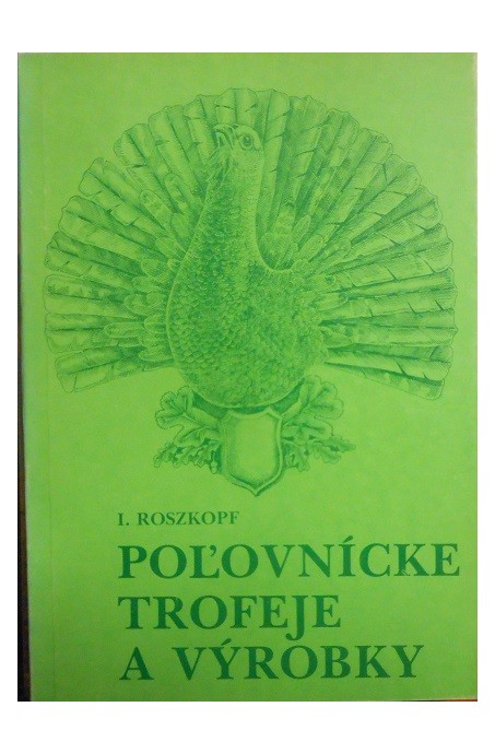 Poľovnícke trofeje a výrobky