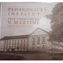 PEDAGOGICKÝ INŠTITÚT Prvá vysoká škola v Martine