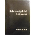 Sedm pražských dnú 21. - 27.srpen 1968 DOKUMENTACE