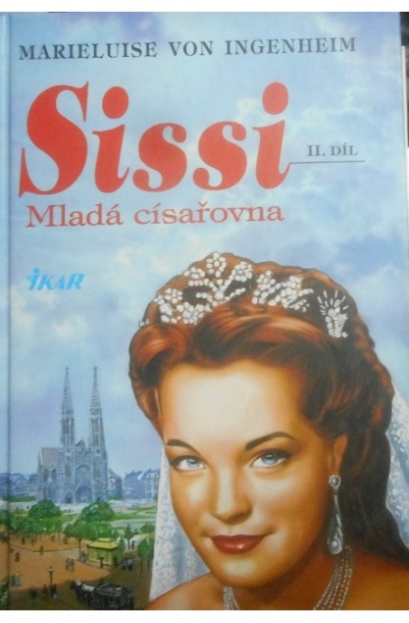 Sissi - Mladá císařovna II. diel