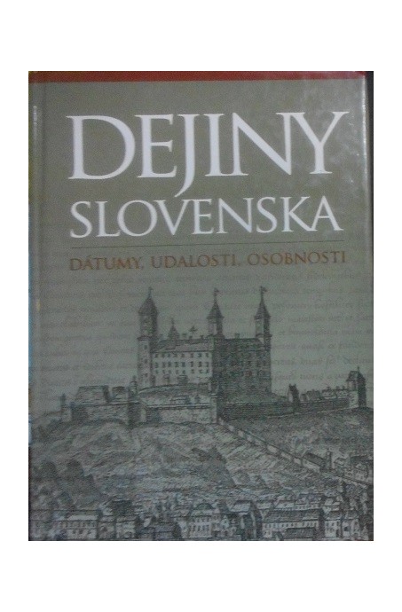 Dejiny Slovenska dátumy, udalosti, osobnosti