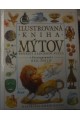 Ilustrovaná kniha mýtov Povesti a legendy sveta