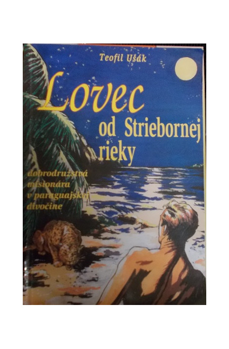 Lovec od Striebornej rieky