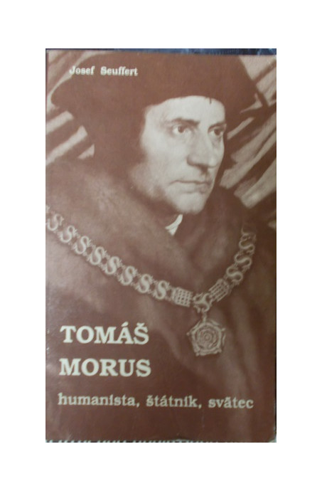Tomáš Morus humanista, štátnik, svätec
