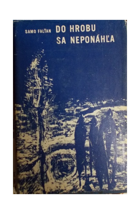 Do hrobu sa neponáhľa