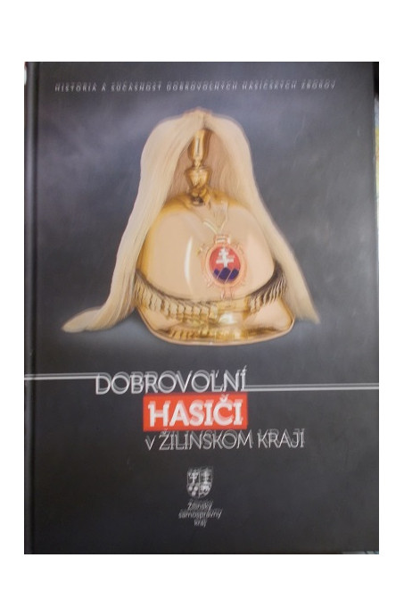 Dobrovoľní hasiči v Žilinskom kraji