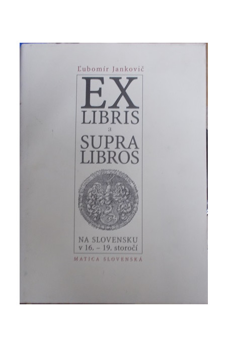 Exlibris a supralibros na Slovensku v 16.-19. storočí