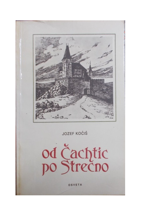 Od Čachtíc po Strečno