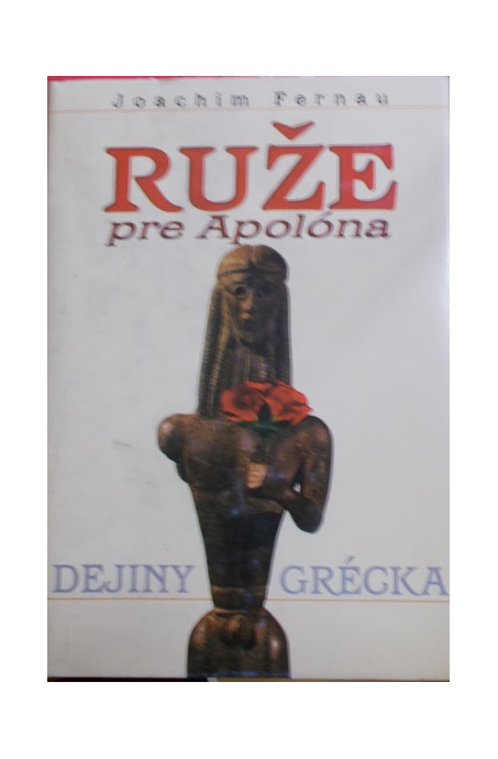 Ruže pre Apolóna: Dejiny Grécka