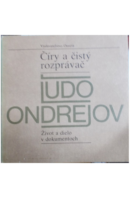 Číry a čistý rozprávač Ľudo Ondrejov