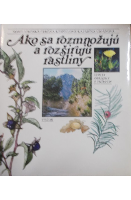 Ako sa rozmnožujú a rozširujú rastliny
