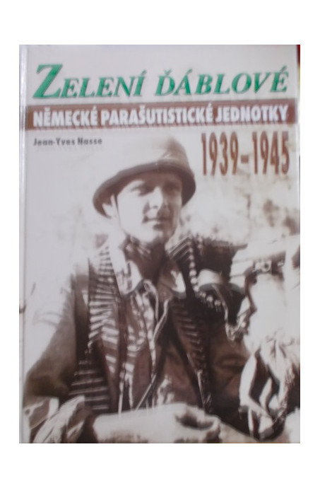 Zelení ďáblové - německé parašutistické jednotky 1939-1945
