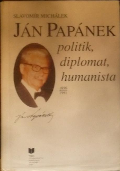 Ján Papánek, politik, diplomat, humanista