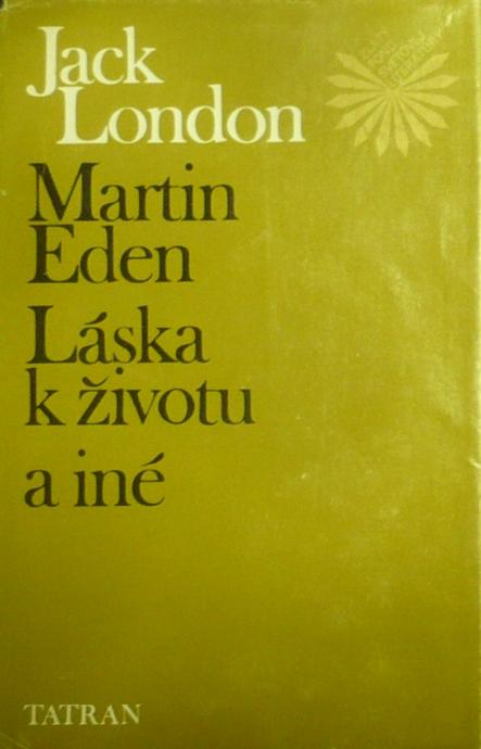 ZFSL Martin Eden, Láska k životu a iné