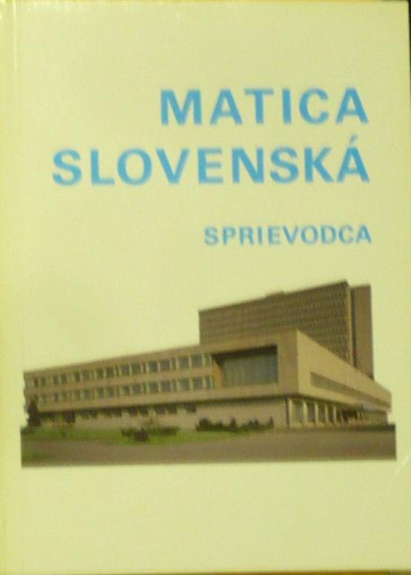 Matica slovenská - sprievodca /1987/