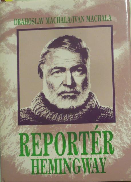 Reportér Hemingway*