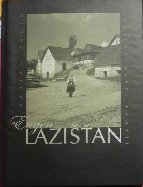 Eugen Lazišťan - Krajina našej pamäti