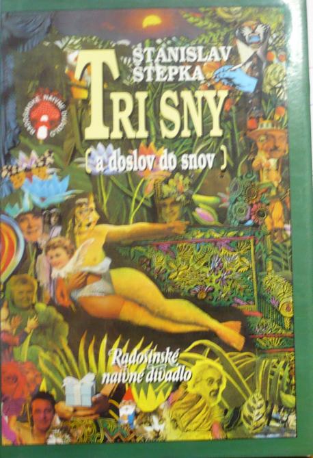 Tri sny:  a doslov do snov