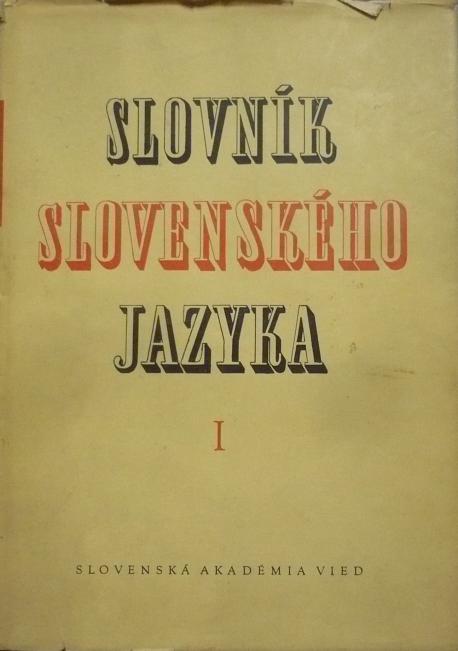 Slovník slovenského jazyka I.  (A - K)