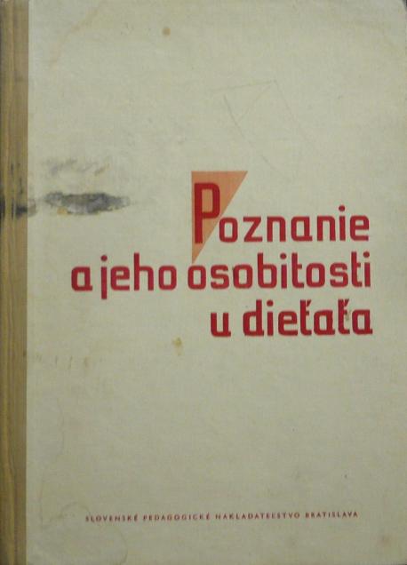Poznanie a jeho osobitosti u dieťaťa /1960/