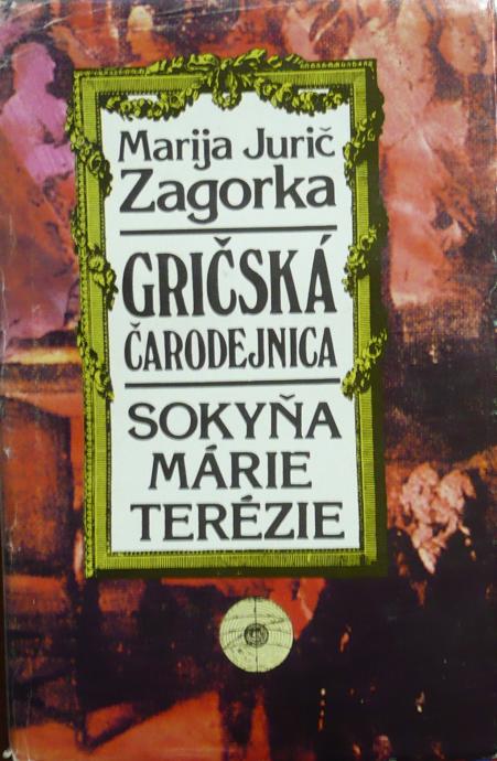 GRIČSKÁ ČARODEJNICA 3 Sokyňa Márie Terézie