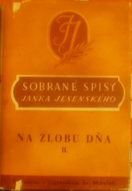 Sobrané spisy J.Jesenský č.12 Na zlobu dňa II.