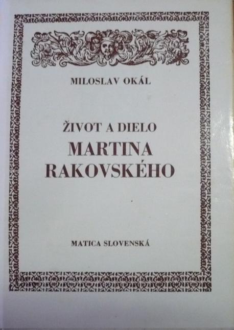 Život a dielo Martina Rakovského 2.diel