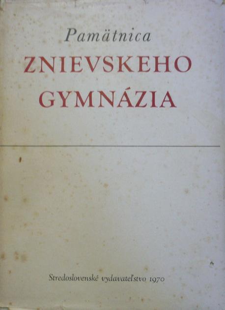 Pamätnica Znievskeho gymnázia /1970/